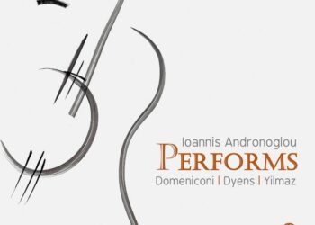 Ioannis Andronoglou PERFORMS Domeniconi, Dyens, Yilmaz